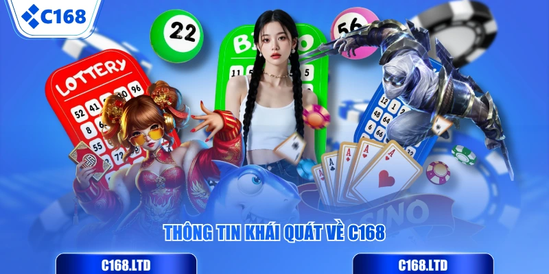 Thông tin khái quát về C168 bet